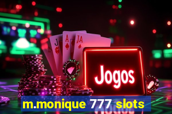 m.monique 777 slots